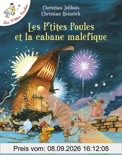 Les p'tites poules. Vol. 15. Les p'tites poules et la cabane maléfique