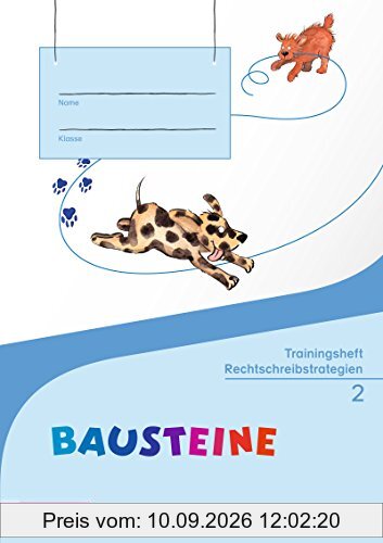 BAUSTEINE Sprachbuch - Ausgabe 2014: Trainingsheft Rechtschreibstrategien 2