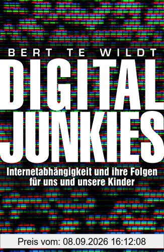 Digital Junkies: Internetabhängigkeit und ihre Folgen für uns und unsere Kinder