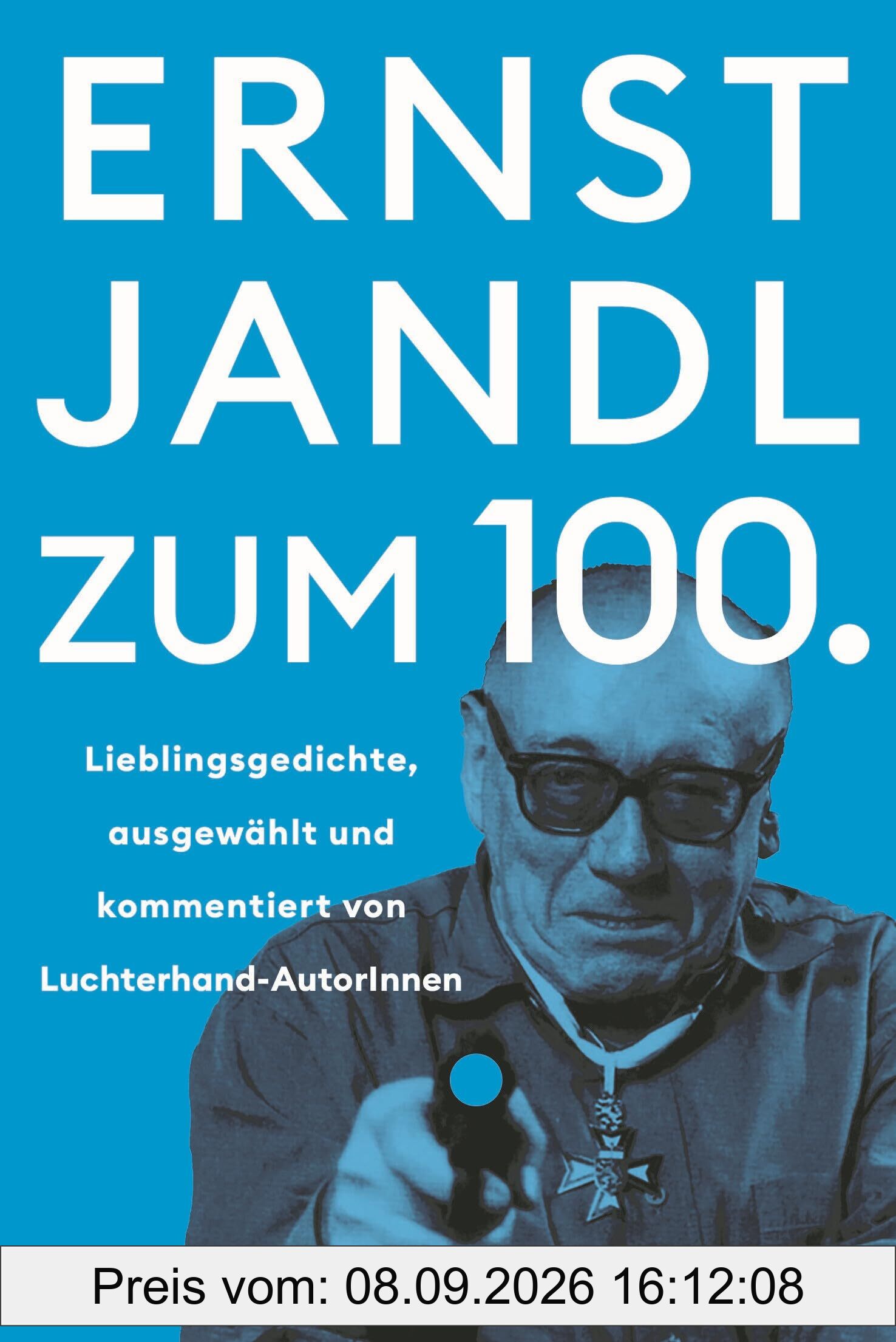 Ernst Jandl zum 100.: Lieblingsgedichte – ausgewählt und kommentiert von Luchterhand-AutorInnen