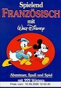 Spielend Französisch mit Walt Disney. Abenteuer, Spaß und Spiel mit 999 Wörtern