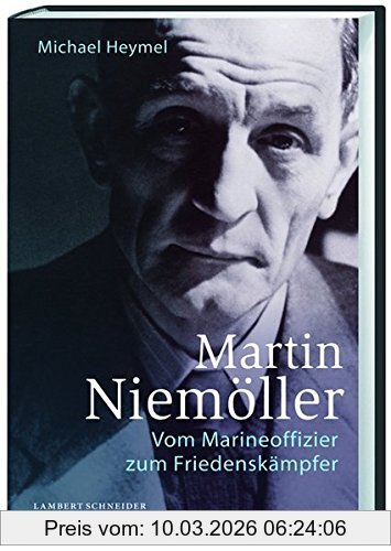 Michael Heymel Martin Niemöller, Vom Marineoffizier Zum Friedenskämpfer