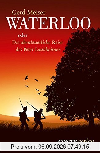 Waterloo: oder Die abenteuerliche Reise des Peter Laubheimer