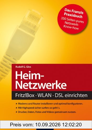 Heimnetzwerke - Fritz!box/WLAN/DSL: Der Ratgeber für sichere und schnelle Heimnetzwerke
