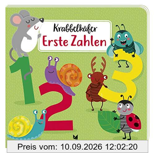 Krabbelkäfer - Erste Zahlen | Pappbilderbuch für Kinder ab 2 Jahren | Zahlen von 1 bis 10