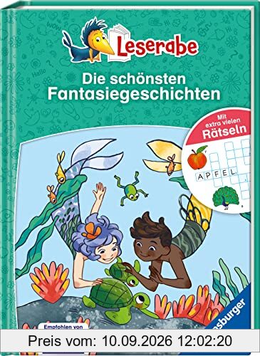 Die schönsten Fantasiegeschichten mit extra vielen Rätseln - Leserabe ab 1. Klasse - Erstlesebuch für Kinder ab 6 Jahren (Leserabe - Sonderausgaben)