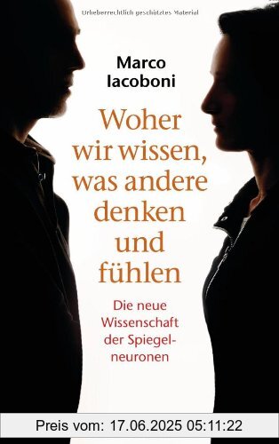 Binding : Gebundene Ausgabe, Label : Deutsche Verlags-Anstalt, Publisher : Deutsche Verlags-Anstalt, medium : Gebundene Ausgabe, numberOfPages : 320, publicationDate : 2009-10-12, authors : Marco Iacoboni, translators : Susanne Kuhlmann-Krieg, languages : german, ISBN : 3421042365