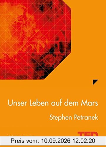Unser Leben auf dem Mars: TED Books (gebundene Ausgabe)