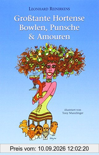 Großtante Hortens - Bowlen, Punsche & Amouren