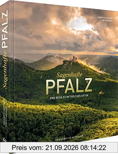 Bildband – Sagenhafte Pfalz: Eine Reise zu mythischen Orten