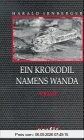 Ein Krokodil namens Wanda: Kriminalroman (Grafitäter und Grafitote)