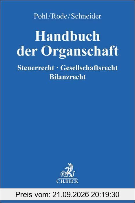 Handbuch der Organschaft: Steuerrrecht, Gesellschaftsrecht, Bilanzrecht