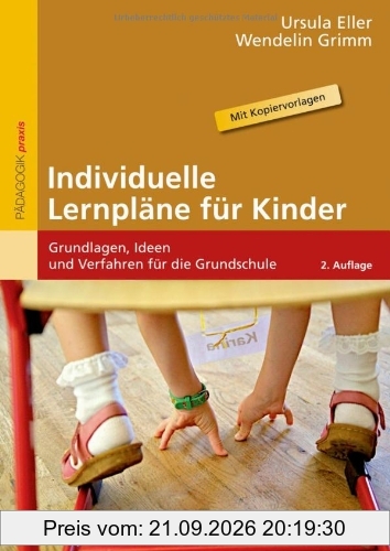 Individuelle Lernpläne für Kinder: Grundlagen, Ideen und Verfahren für die Grundschule. Mit Kopiervorlagen (Beltz Praxis)