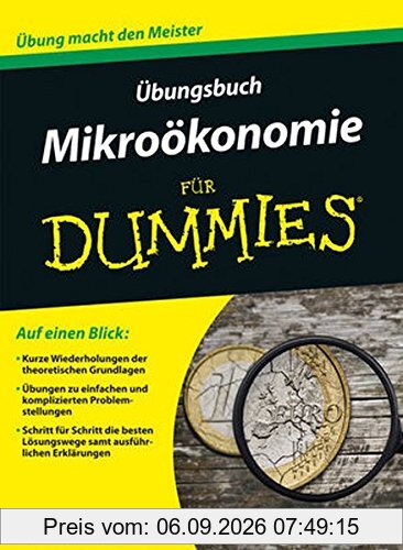 Übungsbuch Mikroökonomie für Dummies