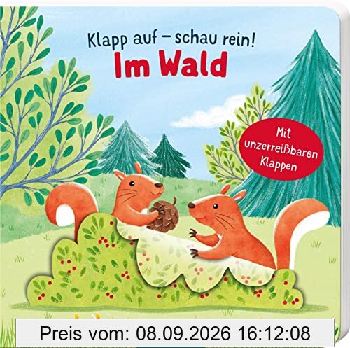 Klapp auf – schau rein: Im Wald: Mit unzerreißbaren Klappen | Erster Entdeckerspaß für Kinder ab 12 Monaten