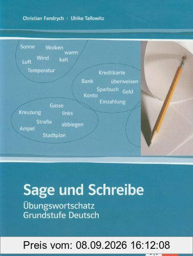 Sage und schreibe. Übungswortschatz Grundstufe Deutsch.