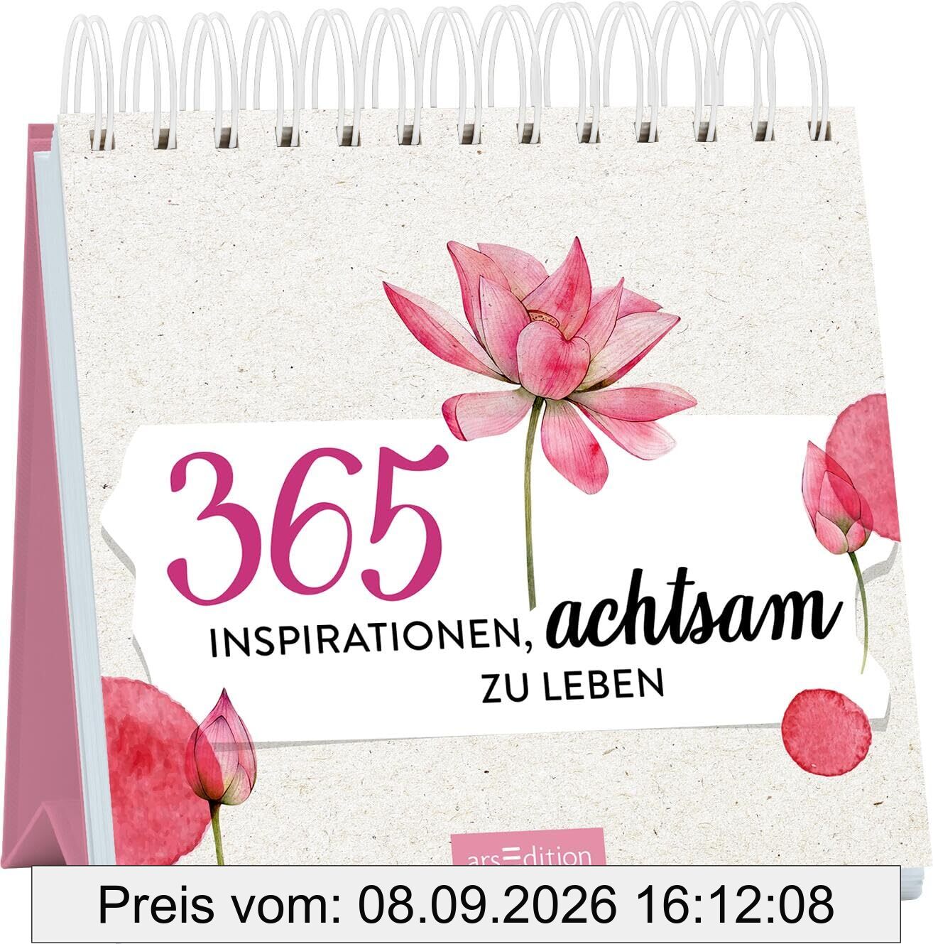 365 Inspirationen, achtsam zu leben: Inspirierende Tischdeko für für mehr Achtsamkeit im Alltag