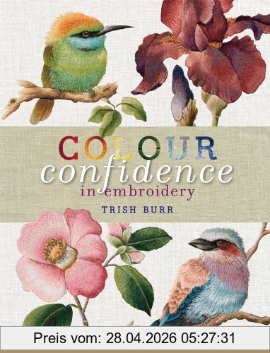 Trish Burr Colour Confidence In Embroidery (Milner Craft)