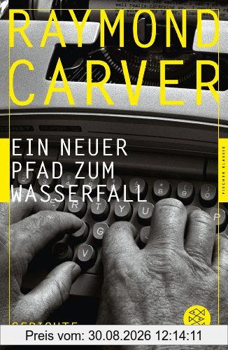 Ein neuer Pfad zum Wasserfall: Gedichte (Fischer Klassik)
