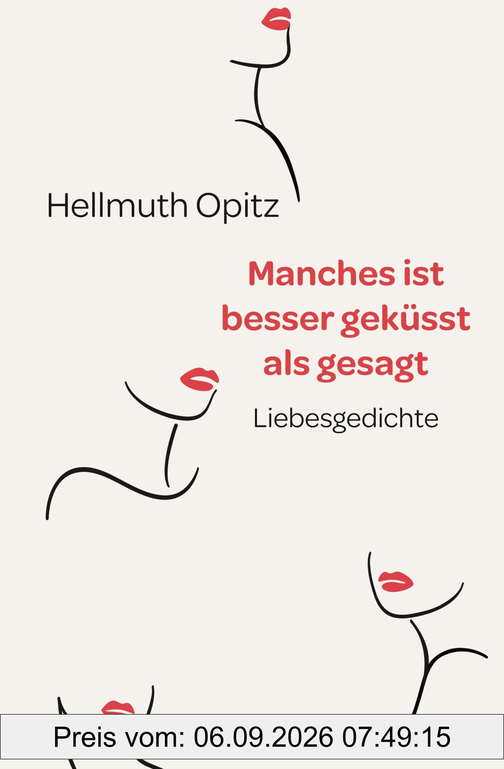 Manches ist besser geküsst als gesagt: Liebesgedichte