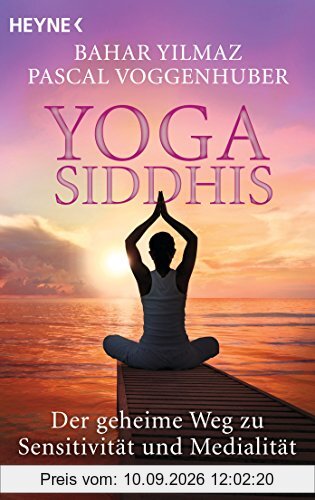 Yoga Siddhis: Der geheime Weg zu Sensitivität und Medialität