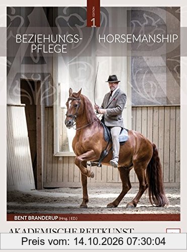 Beziehungspflege - Horsemanship: Akademische Reitkunst / Academic Art of Riding