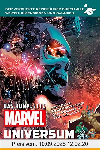 Das komplette Marvel-Universum: Der verrückte Reiseführer durch alle Welten, Dimensionen und Galaxien