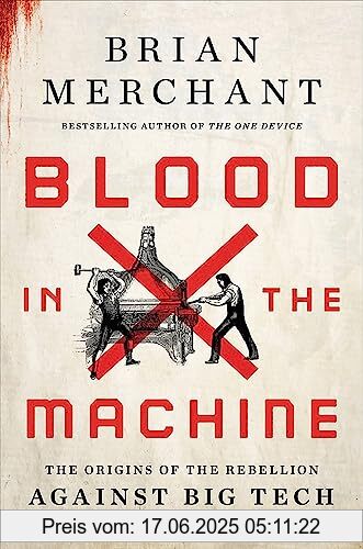 Binding : Gebundene Ausgabe, Label : Little, Brown and Company, Publisher : Little, Brown and Company, medium : Gebundene Ausgabe, numberOfPages : 496, publicationDate : 2023-09-26, releaseDate : 2023-09-26, authors : Brian Merchant, ISBN : 0316487740