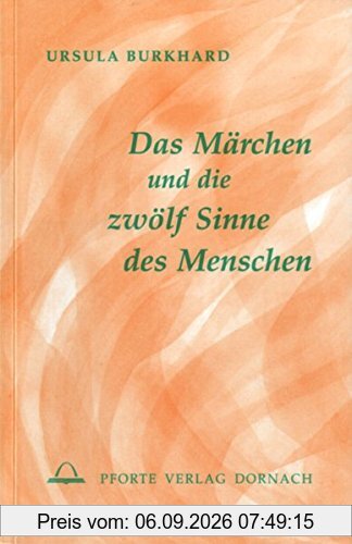 Das Märchen und die zwölf Sinne des Menschen