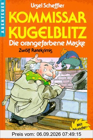 Kommissar Kugelblitz, Bd.2, Die orangefarbene Maske
