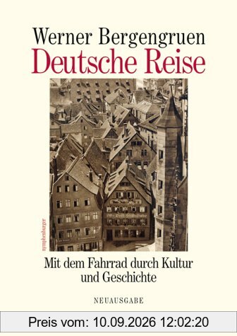 Deutsche Reise. Mit dem Fahrrad durch Kultur und Geschichte