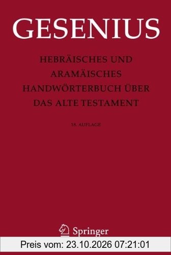 Hebräisches und Aramäisches Handwörterbuch über das Alte Testament: Gesamtausgabe