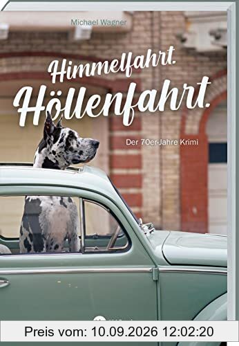 Himmelfahrt. Höllenfahrt.: Der 70er-Jahre Krimi. Der vierte Fall von Kettling und Larisch: Gerät Theo Kettling diesmal selbst unter Verdacht? Der neue ... rund um einen Cold Case aus den 70ern