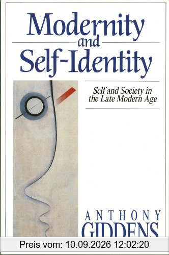 Modernity and Self-identity: Self and Society in the Late Modern Age