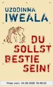 Du sollst Bestie sein!