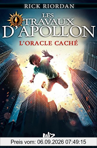 Les travaux d'Apollon. Vol. 1. L'oracle caché