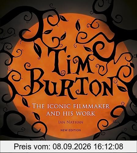 Tim Burton: The Iconic Filmmaker and His Work (Iconic Filmmakers Series)