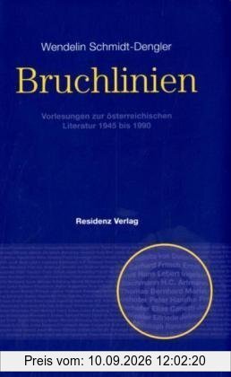 Bruchlinien: Vorlesungen zur österreichischen Literatur 1945 bis 1990