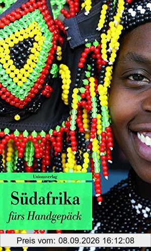 Südafrika fürs Handgepäck: Geschichten und Berichte - Ein Kulturkompass (Bücher fürs Handgepäck)