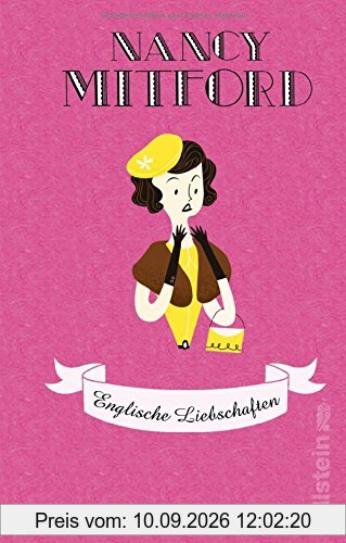 Englische Liebschaften (Nancy Mitford - Meisterwerke neu aufgelegt, Band 2)