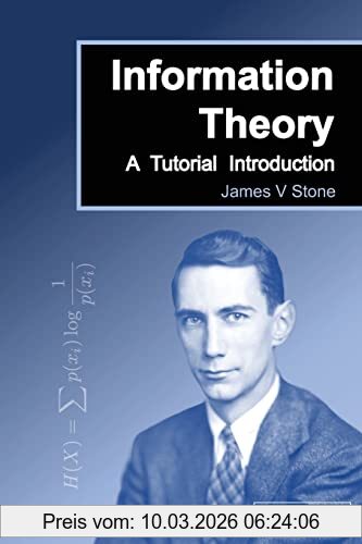 Stone, James V Information Theory, A Tutorial Introduction (2nd Edition)