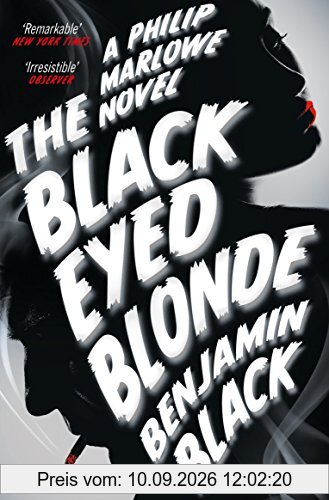 The Black Eyed Blonde: A Philip Marlowe Novel