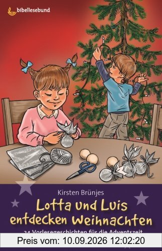 Lotta und Luis - entdecken Weihnachten: 24 Vorlesegeschichten für die Adventszeit