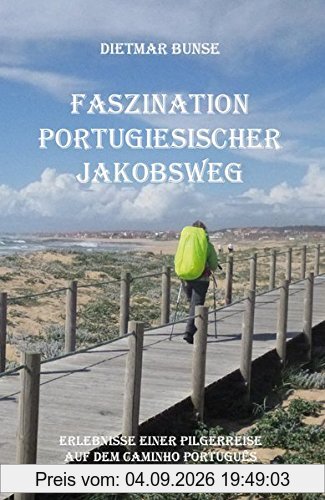 Faszination Portugiesischer Jakobsweg