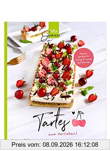 Tartes zum Verlieben!: Süße Rezepte für den Thermomix