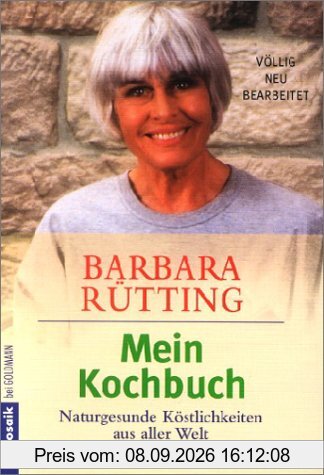 Mein Kochbuch: Naturgesunde Köstlichkeiten aus aller Welt
