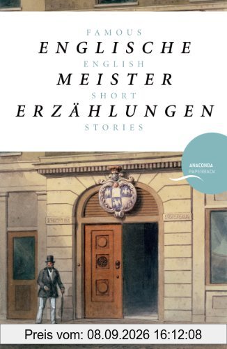 Englische Meistererzählungen / Famous English Short Stories (Dickens, Hardy, Kipling, Lawrence, Chesterton, Woolf, Greene): zweisprachige Ausgabe