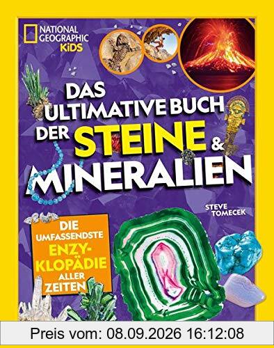 Das ultimative Buch der Steine & Mineralien: National Geographic Kids