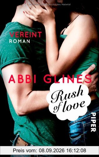 Rush of Love - Vereint: Roman (Rush of Love - Too-Far-Reihe)