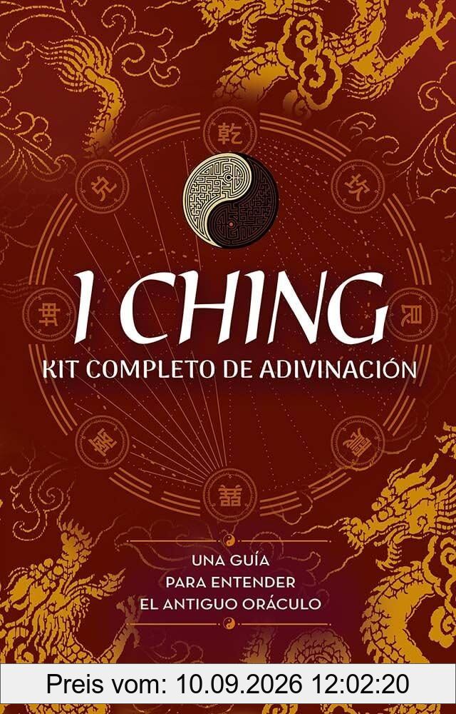 I Ching. Kit completo de adivinación + cartas: Una guía para entender el antiguo oráculo (Cartomancia y tarot)